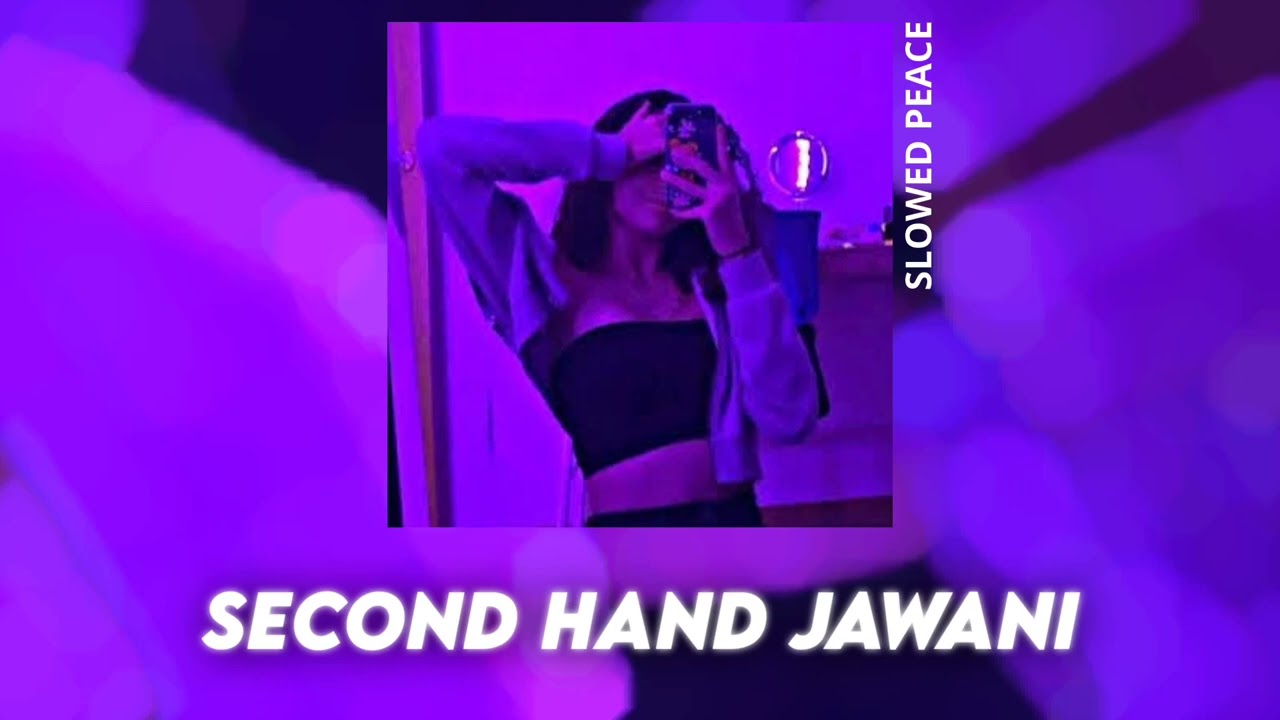 Second Hand Jawani   Cocktail Perfect Slowed  Reverb Bonus