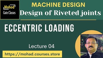 04 Design of Riveted joints Eccentric loading