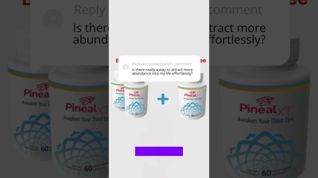 Pineal XT Benefits – What You Need to Know