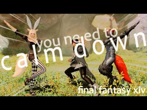 Final Fantasy XIV - calm down [ music dance video ]