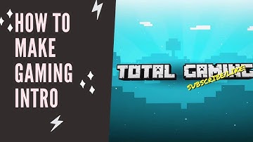 How To Make Gaming Intro for Your YouTube Channel || Just 5 minutes