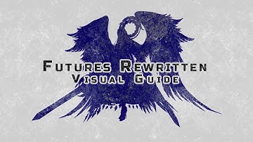 Futures Rewritten (Ultimate) - Visual Guide