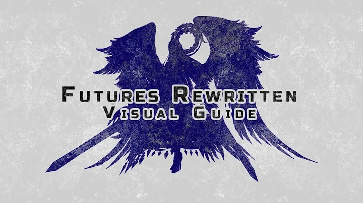 Futures Rewritten (Ultimate) - Visual Guide