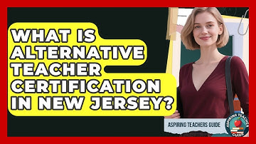 What Is Alternative Teacher Certification In New Jersey? - Aspiring Teacher Guide