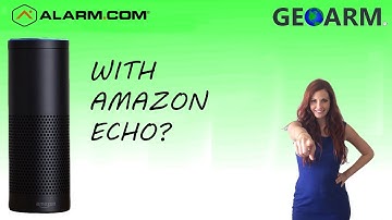 Amazon Alexa works with Alarm.com Services