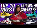 TOP 10 MOST ANTICIPATED SNEAKERS OF 2021 !