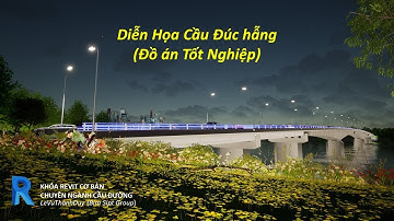 Diễn Họa Cầu Đúc Hẫng - Tân Kỹ Sư PHẠM VIẾT ĐANG - Đại Học GTVT Hà Nội ( Twin - Revit - Premiere )