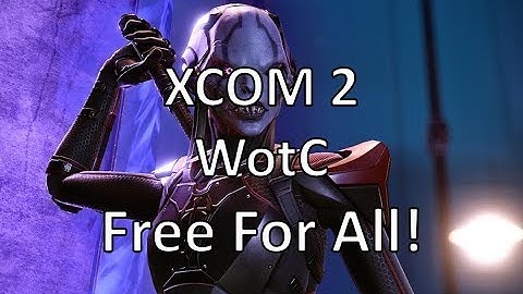 XCOM2 - WotC - Free For All - Episode 5