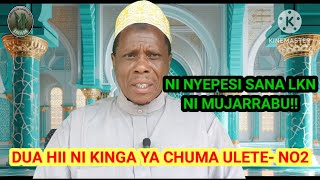 DUA HII NI KINGA YA CHUMA ULETE NO2 (IMAMU MOHAMED MALINA)