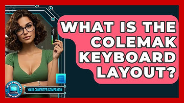 What Is The Colemak Keyboard Layout? - Your Computer Companion
