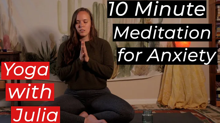 10 Minute Meditation for Anxiety | Yoga with Julia
