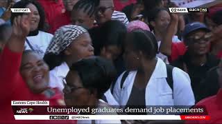 Eastern Cape | Unemployed graduates demand job placements