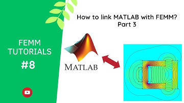 FEMM Tutorial #08: How to link MATLAB with FEMM? (Part-3)