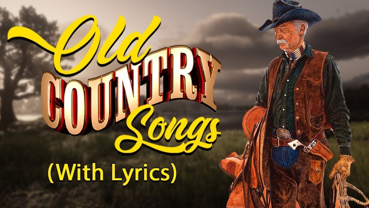 Greatest Hits Classic Country Songs Of All Time With Lyrics 🤠 The Best ...