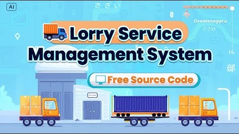 🚚Lorry Service Management System in PHP | Free Source Code😉