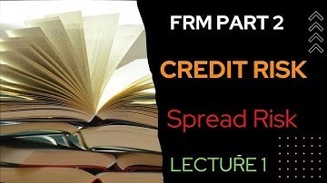 FRM Part 2 Credit Risk Spread risk Lecture 1 | RBei Classes | Detailed concepts | Deepak Goyal Sir