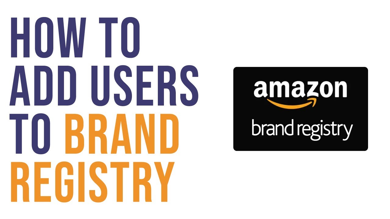 How To Add Users To Brand Registry on Amazon - YouTube