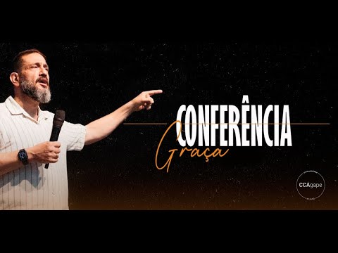 CONFERÊNCIA GRAÇA TRANSFORMADORA