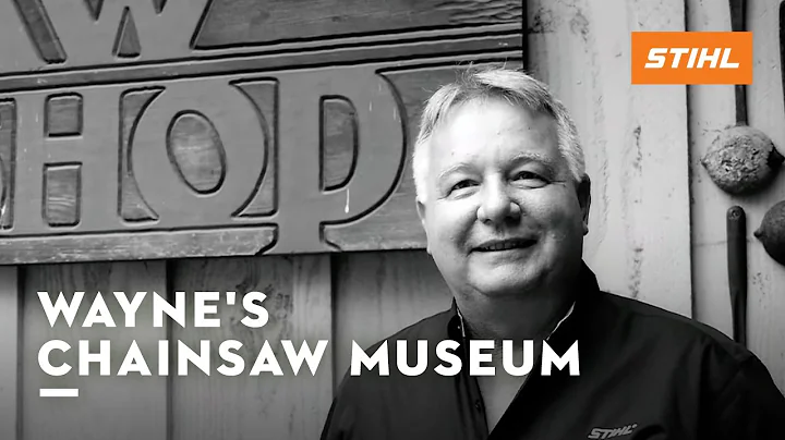 Wayne's Chainsaw Museum - The Ultimate STIHL Colle...