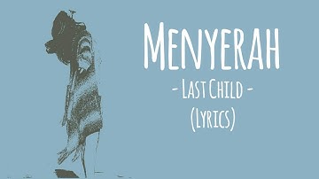 Last Child - Menyerah (Lirik) | Ost. Aku Dan Mesin Waktu