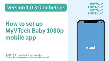 Set up "MyVTech Baby 1080p" mobile app(version 1.0.3.0 or before) - VTech RM7754HD RM7764HD and more