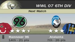 FIFA 07 | WWL 07 6th Division Week 17+1 Match 3 - Hannover 96 vs Atalanta [AI vs AI]