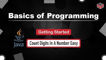Count Digits In A Number  | Module : Getting Started | In English | Java | Video_11
