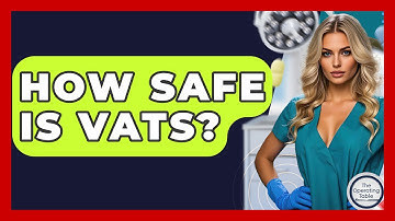 How Safe Is VATS? - The Operating Table