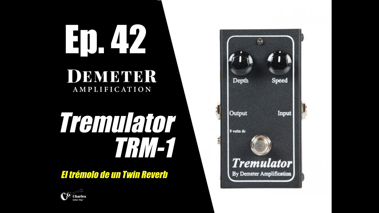 Ep. 42 - Tremulator TRM-1 de Demeter Amplification - YouTube