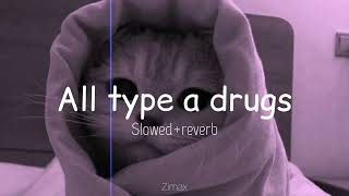 All type a drugs | I'm bloody jay Iam an addict [slowed+reverb]