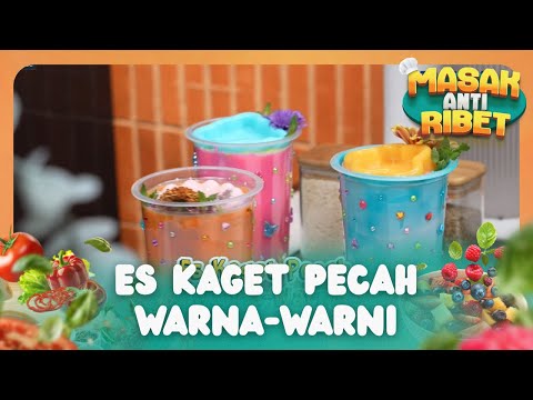 Es Kaget Pecah Warna-Warni - MASAK ANTI RIBET (12/09/26) P1