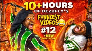 10+ Hours of Dez2Fly’s Funniest Videos (Compilation #12 + New Bonus Clip!)