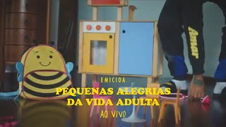 Emicida - Pequenas alegrias da vida adulta - Ao Vivo #AmarEloAoVivo