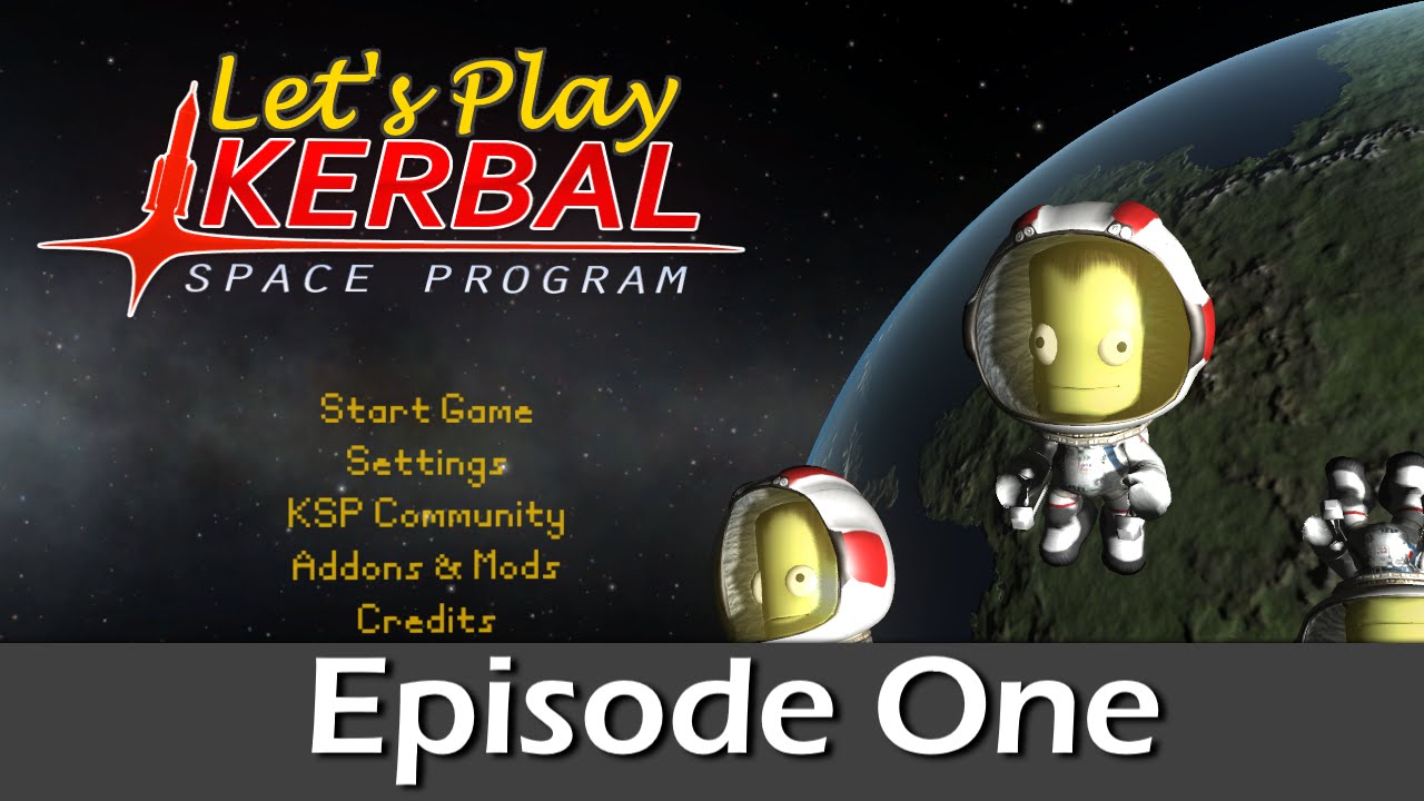 Kerbal Space Program: Episode 1 - YouTube