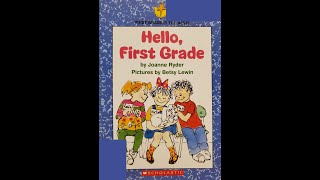 Hello, First Grade Read Aloud by Joanne Ryder