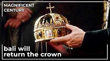 Malkoçoğlu Captures The Hungarian Crown | Magnificent Century