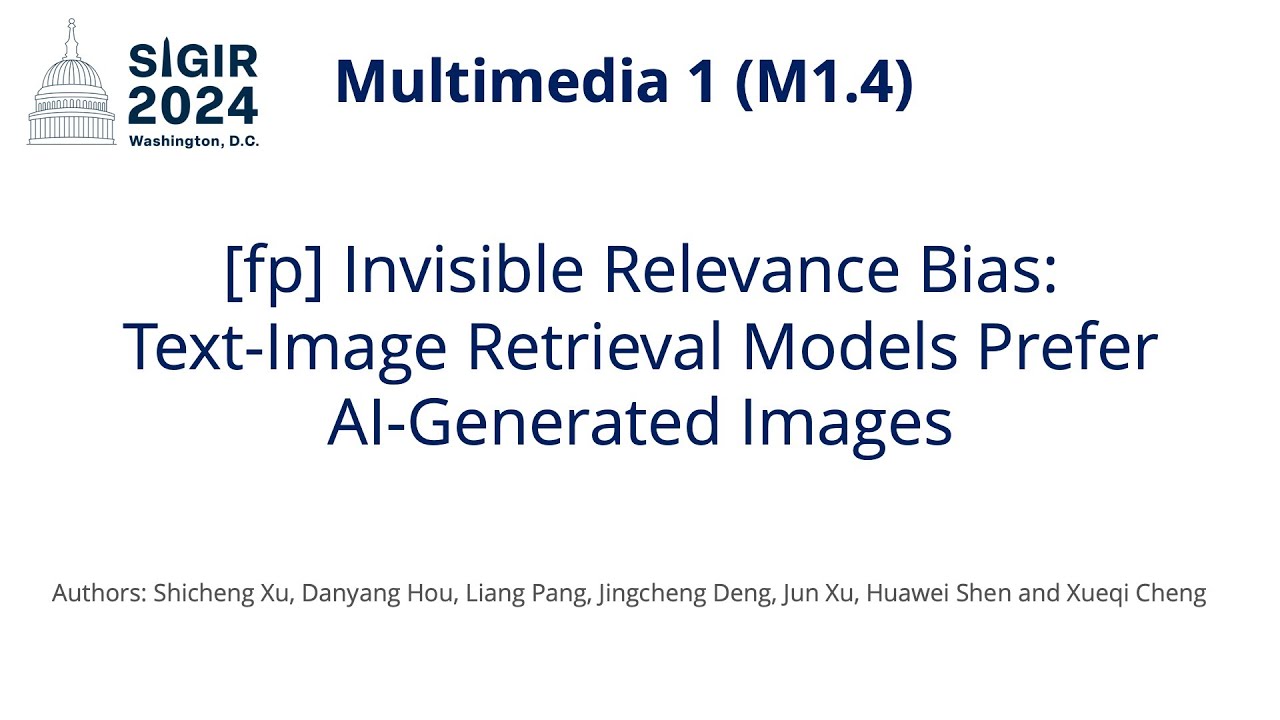 SIGIR 2024 M1.4 [fp] Invisible Relevance Bias: Text-Image Retrieval Models Prefer AI-Generated Image