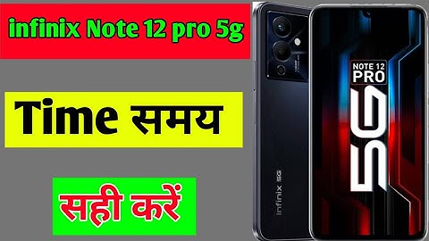 infinix note 12 Pro 5g me time sahi kaise kare | how to set time infinix note 12 Pro 5g