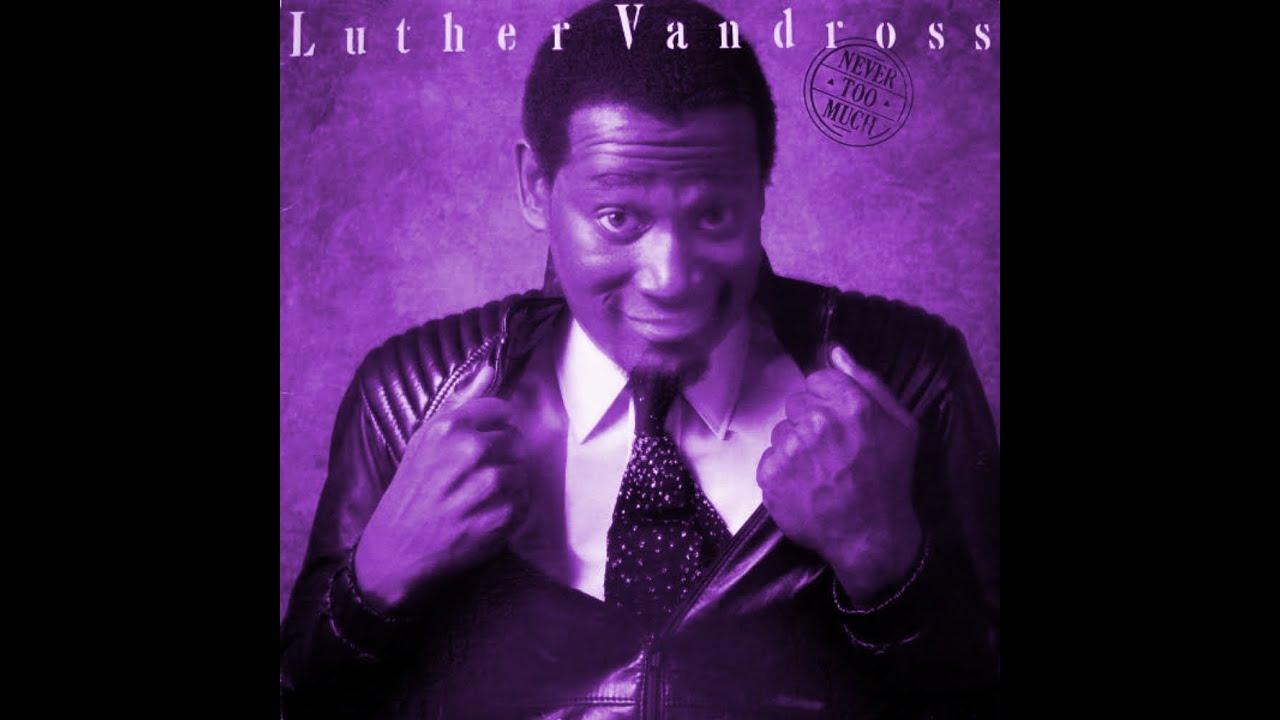 Luther Vandross - Never Too Much (Chopped and Screwed)(Shook)