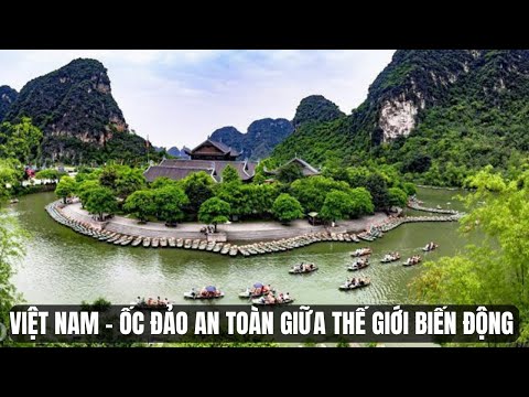 Hàng Loạt Hãng Tin Thế Giới Ca Ngợi: Việt Nam Là Quốc Gia Thân Thiện Và An Toàn Nhất Thế Giới