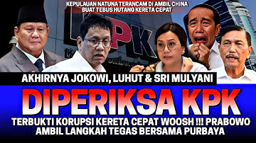 PRABOWO TEGAS‼️ JOKOWI, LUHUT & SRI MULYANI DIPERIKSA KPK‼️ TERBUKTI KORUPSI KERETA CEPAT WOOSH
