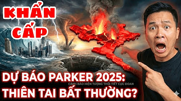 Rợn Tóc Gáy! Dự Báo 3 Hiện Tượng Thiên Nhiên "Dị Thường" Năm 2025 - Parker Đã Thấy Gì?