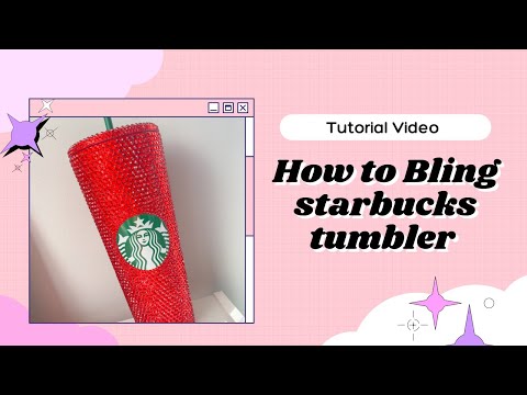 HOW TO : STARBUCKS BLING TUMBLER - YouTube