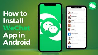How to install WeChat App in Android | WeChat App Tutorial 2020