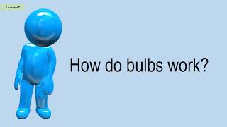 How Do Bulbs Work?