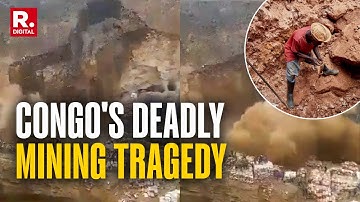 Bridge Collapse Kills Over 32 Miners In Copper Mine In DR Congo | BREAKING