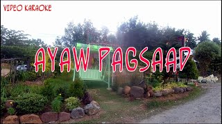 Ayaw Pagsaad / Bisaya Version Karaoke / Video Karaoke 2022.