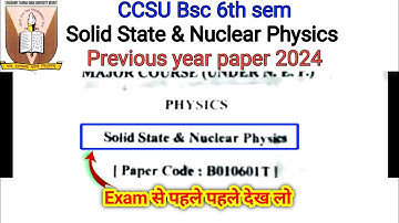 ✍🏻CCSU Bsc 6th Sem | Solid State & Nuclear Physics (B010601T) | Previous Year Paper June 2024 ✅ 💯