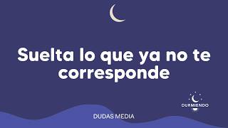 Thumbnail image for Suelta lo que ya no te corresponde | Durmiendo Podcast