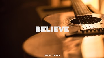 " BELIEVE " Acoustic Guitar Instrumental 2025 (Guitar acoustic Type Beat)